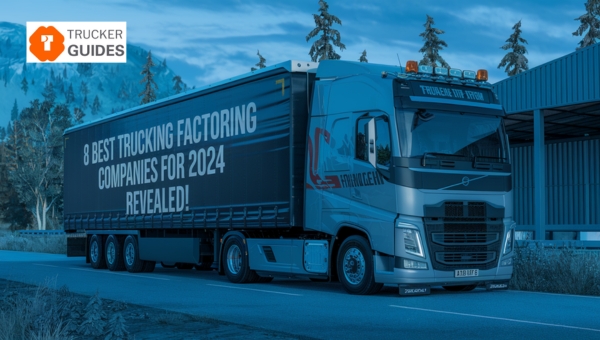 8 Best Trucking Factoring Companies for 2024 Revealed!