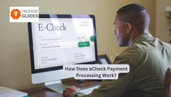 How Does eCheck Payment Processing Work?