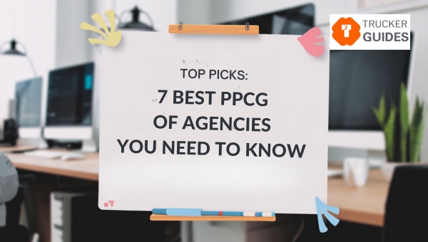 Top Picks: 7 Best PPC of Agencies You Need to Know